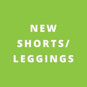 New Shorts/Leggings